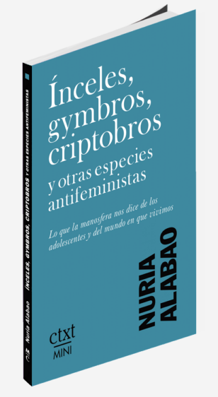 Inceles, gymbros, criptobros y otras especies antifeministas.