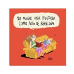 No mirar una pantalla como acto de rebeldía. Por Iñaki y Frenchy.