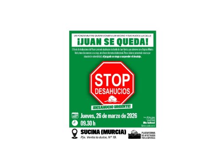 Juan se queda – Stop Deshaucios – Sucina – Murcia