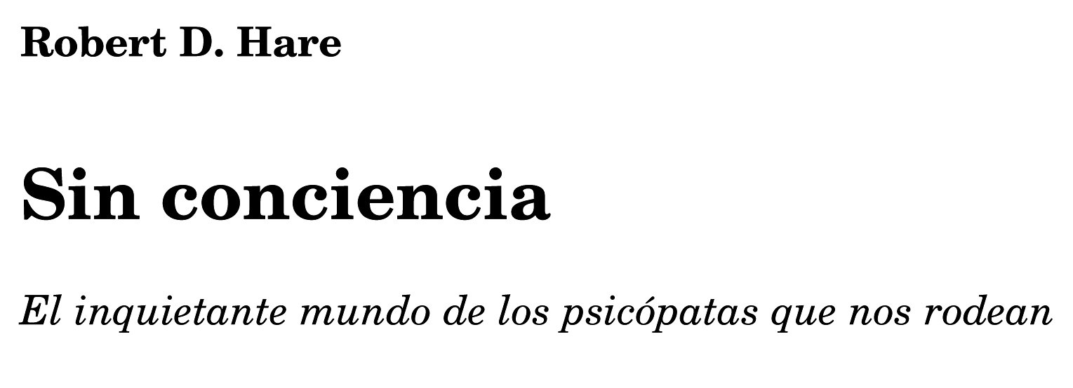 Sin Conciencia – Psicologia del Psicópata – Robert D. Hare