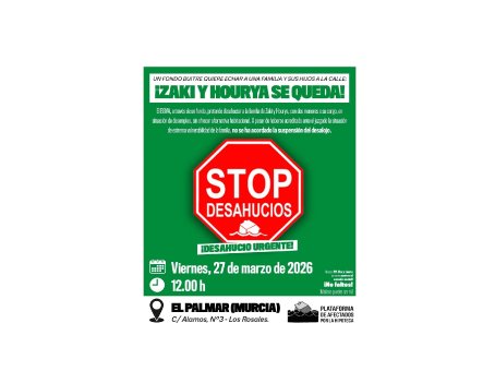 Izaki y Hourya se quedan! – Stop Desahaucios – El Palmar – Murcia