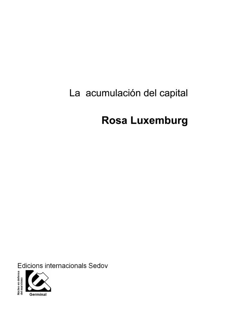 La acumulacion del capital.