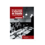 Por qué fracasó la democracia en España.