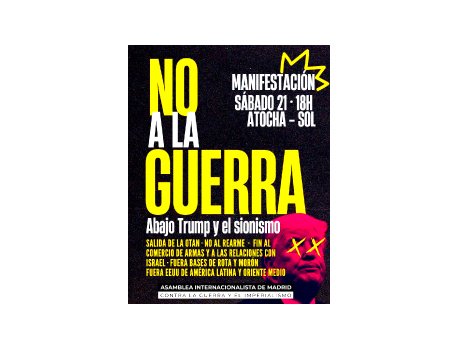 Convocatoria en Madrid a la manifestación ¡No a la guerra!