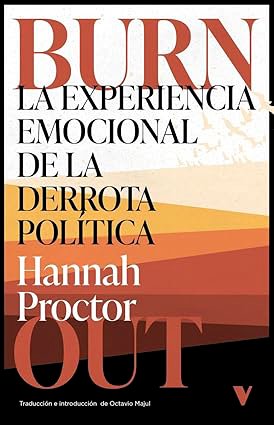 Burnout. La experiencia emocional de la derrota política.