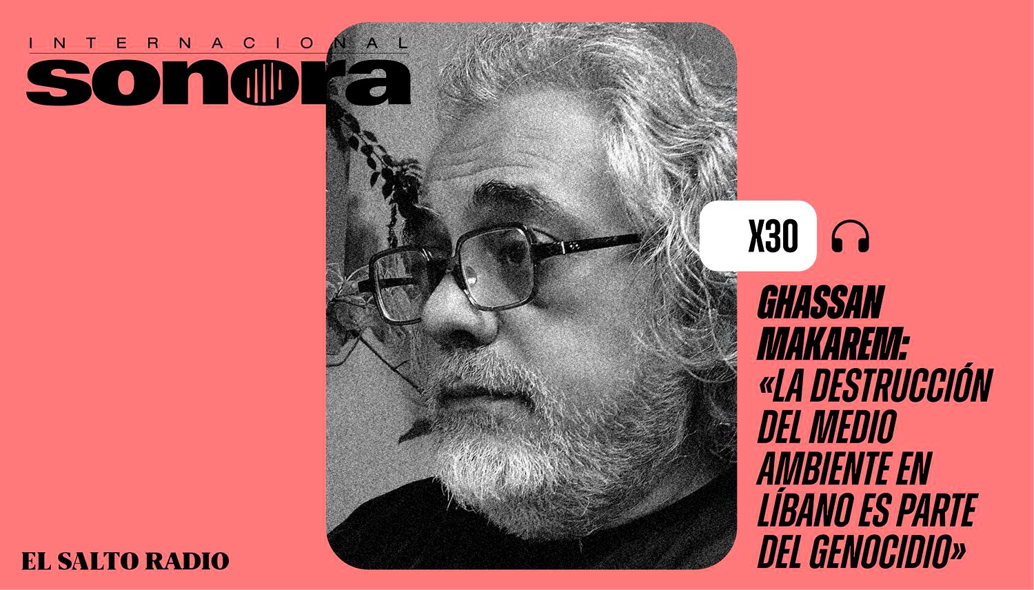 Ghassan Makarem: “La destrucción del medio ambiente en el Líbano es parte del genocidio”