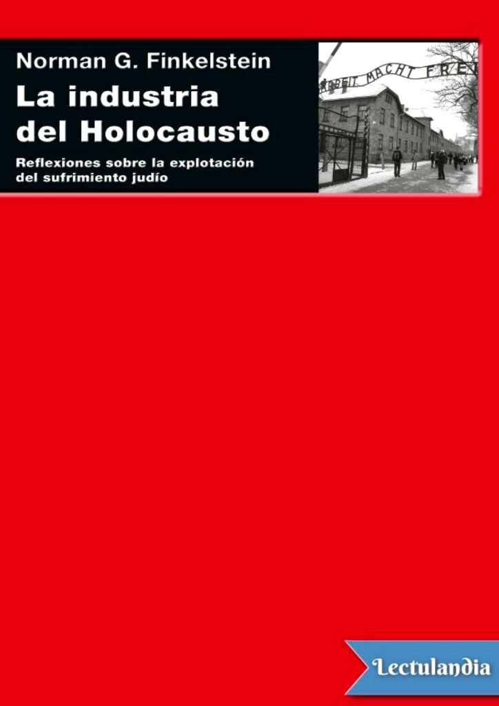 Norman G. Finkelstein - La industria del Holocausto.