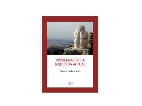 Problemas de la izquierda actual