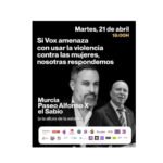 Murcia: Si Vox amenaza con usar la violencia contra las mujeres, nosotras respondemos.