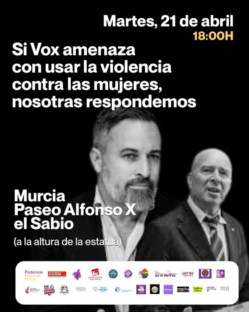Murcia: Si Vox amenaza con usar la violencia contra las mujeres, nosotras respondemos.