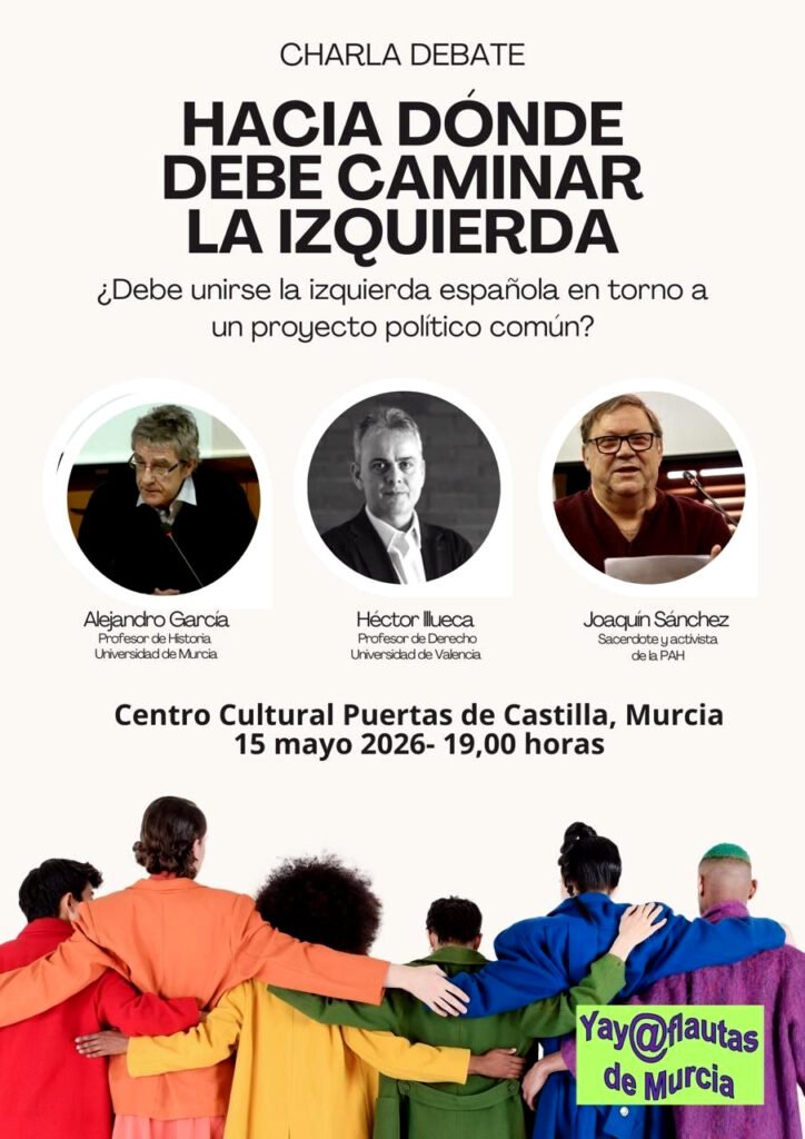 Hacia donde debe caminar la izquierda - Charla/Debate en Murcia.