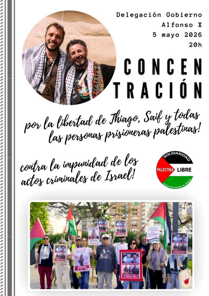 Concentración en Murcia por la libertad de Thiago, Saïf y todas las personas prisioneras palestinas.