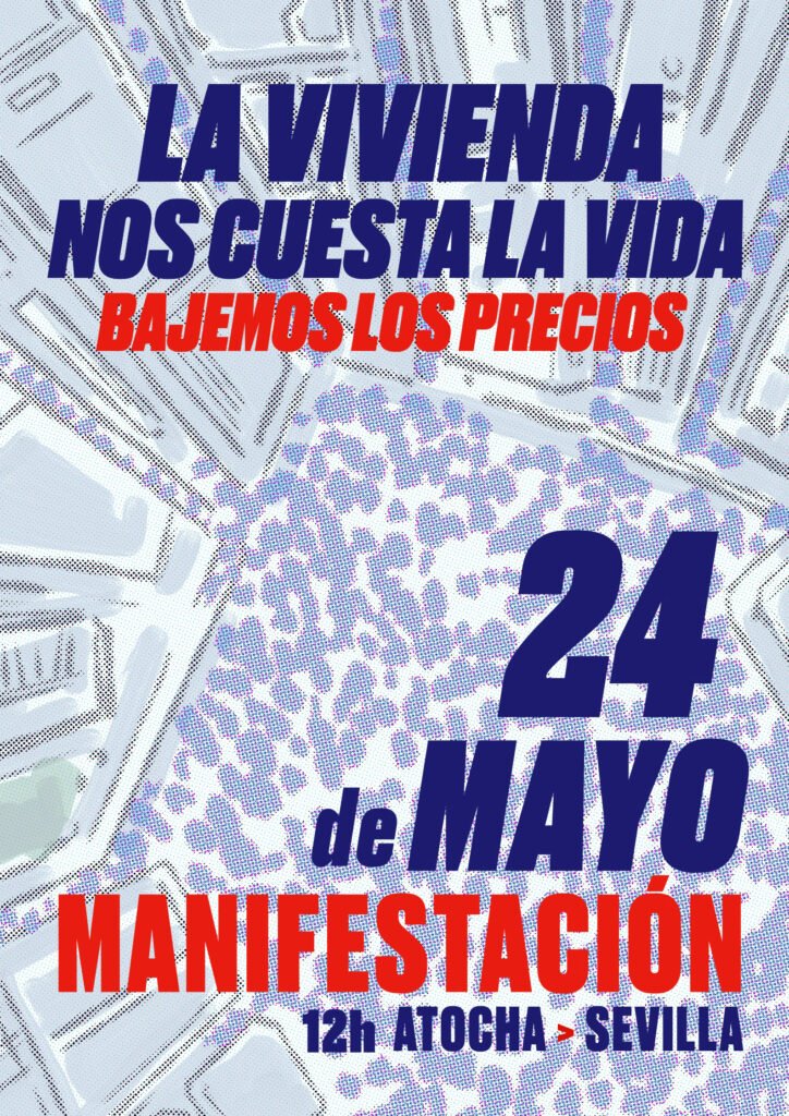 La vivienda nos cuesta la vida - Bajemos los precios - El 24 de mayo tomamos las calles.