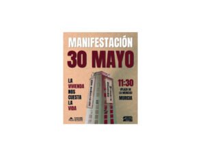 Manifestación por el derecho a la vivienda en Murcia.