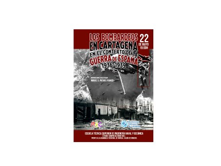 Los bombardeos en Cartagena en el contexto de la guerra de España (1936-1939)