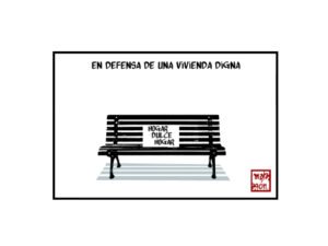 En defensa de una vivienda digna.