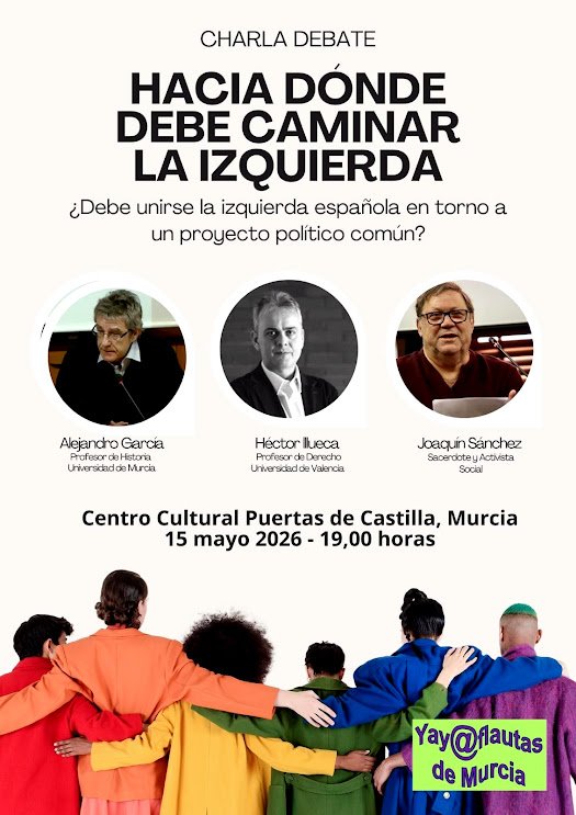 Hacia dónde debe caminar la izquierda. Charla-Debate en Murcia.
