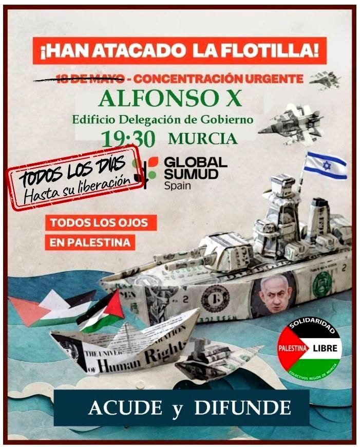 Concentración urgente en Murcia ante el nuevo ataque sionista a la flotilla de apoyo a Gaza - Todos los días hasta su liberación.