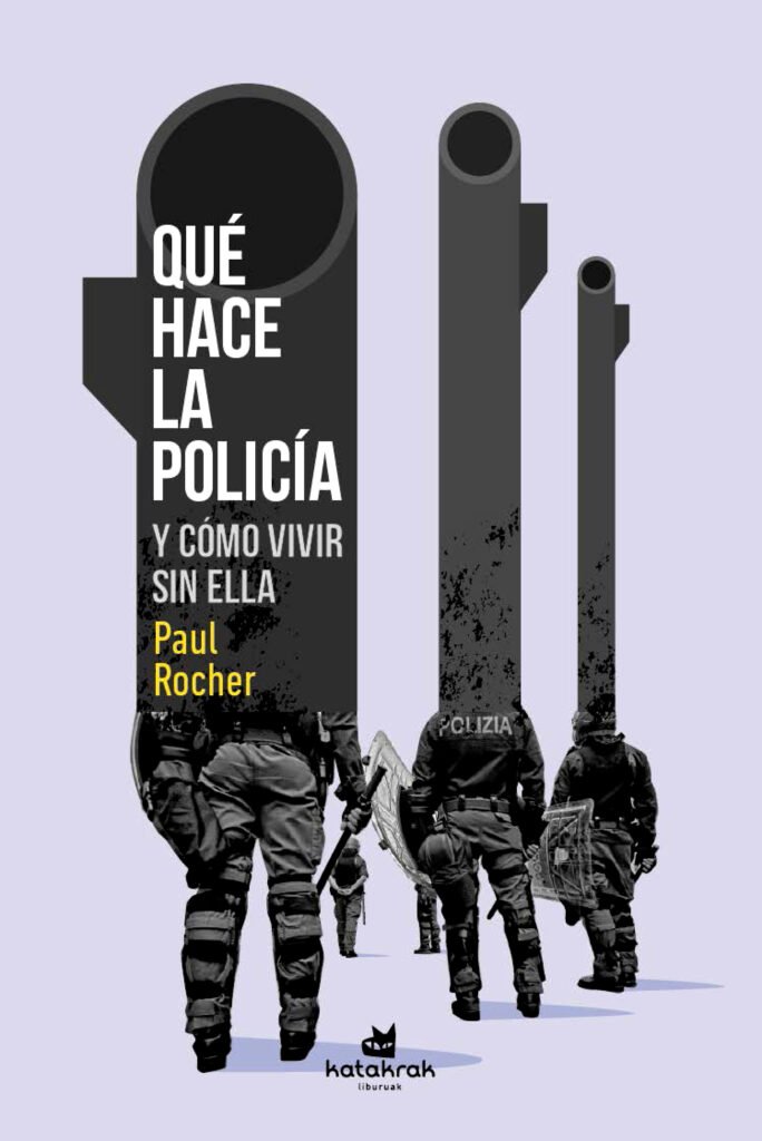 Qué hace la policía y cómo vivir sin ella.