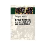 Breve historia de la barbarie en Occidente.