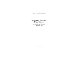 Rumbo a la catástrofe del capitalismo - Dos ondas largas del capital: 1870-1946-2011.