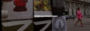 Sociedad rusa en tiempos de guerra.