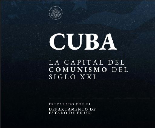 Estados Unidos define el relato para atacar Cuba al publicar el informe 'Cuba, capital mundial del comunismo del siglo XXI'.