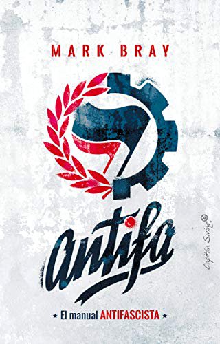 Antifa: el manual antifascista.