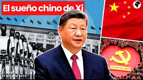 El sueño chino de Xi.