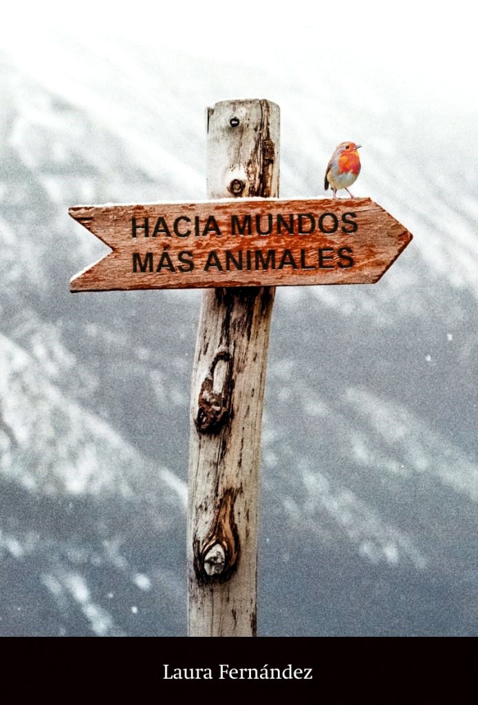 Hacia mundos más animales.