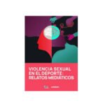 Violencia sexual en el deporte - Mitos mediáticos.