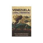 Venezuela: la muralla inquebrantable.