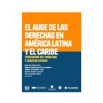 El auge de las derechas en América Latina y el Caribe - Teorización del problema y casos de estudio.