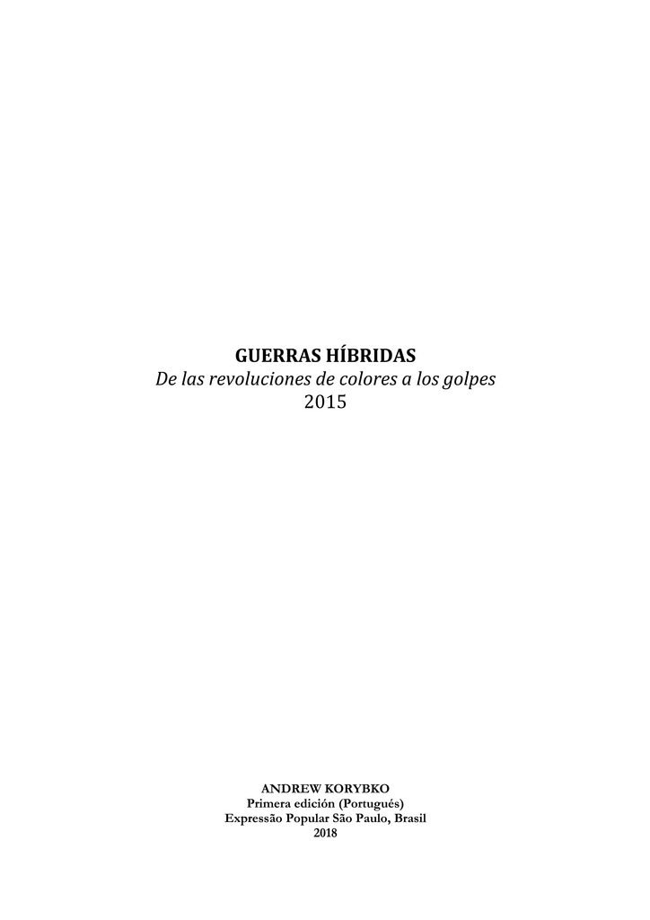 Guerras Híbridas - De las revoluciones de colores a los golpes.