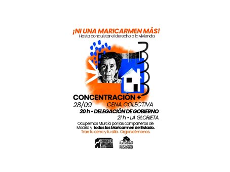 Ocupamos las calles de Murcia para defender el derecho a una vivienda digna y no pararemos hasta conseguirlo. Por Maricarmen y todas las Maricarmen del Estado