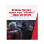 Ni limpiar cuevas ni esperar a que ‘el hombre’ llegara con la caza.